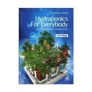 Hydroponics For Everybody by Richard Texier