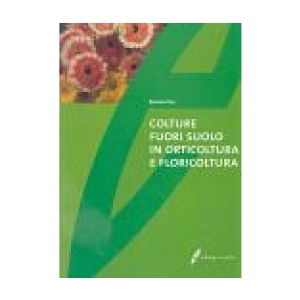Colture fuori suolo in orticoltura e floricoltura