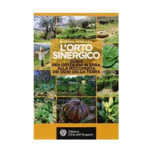 L Orto Sinergico di Marina Ferrara - Età dell Acquario Edizioni