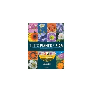 Tutto piante e fiori - Volume 3