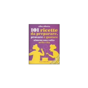 101 ricette  - Alba Allotta