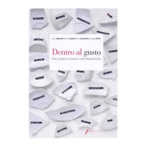 Dentro al Gusto di Marconi, Fajner, Benevelli, Nicoli, Edagricole Editore