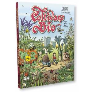 Karel Schelfhout, Michiel Panhuysen - Coltivare bio a fumetti