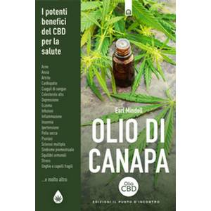 Olio di canapa. I potenti benefici del CBD per la salute - Ed Il Punto d Incontro