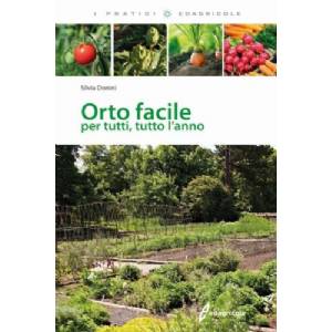 ORTO FACILE per tutti, tutto l anno - Edagricole
