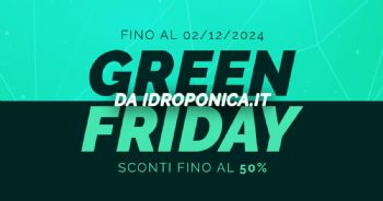 Green Friday 2024 su Idroponica.it