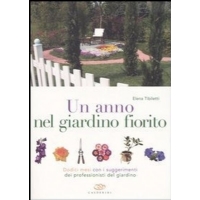 Un Anno nel Giardino Fiorito - Elena Tibiletti