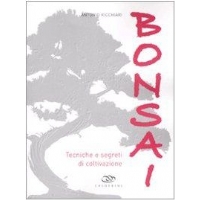 Bonsai - Tecniche e Segreti di Coltivazione - di Antonio Ricchiari - Edagricole-New Business Media Editore
