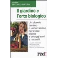 Il giardino e l'orto biologico - Bacher, Bosse, Platiere, Mottin