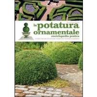La Potatura Ornamentale di Anna Furlani Pedoja, De Vecchi Editore