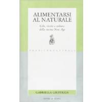 Alimentarsi al Naturale di Gabriella Giuffrida (Editoriale Olimpia)