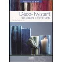 Déco-Twistart. Découpage e filo di carta - di Nave Cerutti - Fabbri Editore