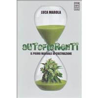 Autofiorenti - Il primo manuale di coltivazione di Luca Marola