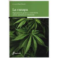 LA CANAPA Miglioramento genetico, sostenibilità, utilizzi, normativa di riferimento - Edagricole Editore