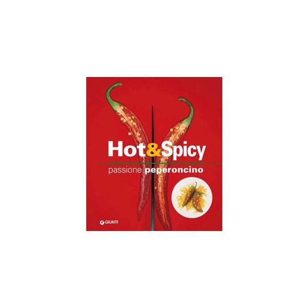 Hot & Spicy - Passione peperoncino - di Gioffrè Rosalba - Giunti Editore