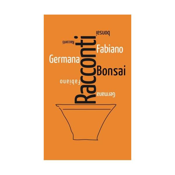 Racconti Bonsai - di Germana Fabiano - Robin Editore