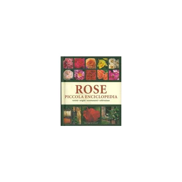 Rose, Piccola Enciclopedia ( ED Gribaudo)