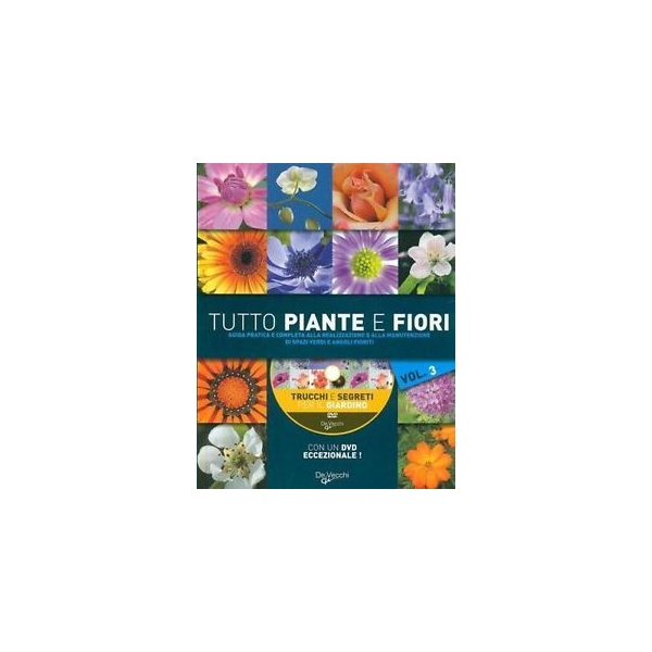 Tutto piante e fiori - Volume 3